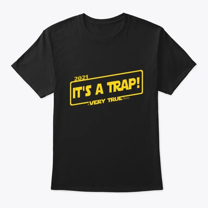 It's A Trap!